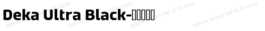 Deka Ultra Black字体转换